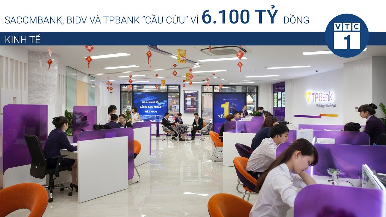 Ngân hàng Sacombank, TPBank, BIDV hoàn trả hơn 6.000 tỷ.