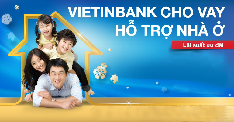 Các gói vay mua nhà ngân hàng VietinBank