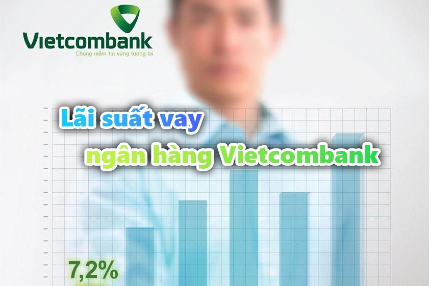 Vay thế chấp Vietcombank có mức lãi suất như thế nào?