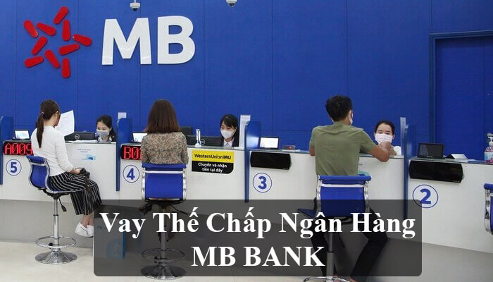 Chú ý về điều kiện chọn cách vay tiền ngân hàng MBBank thế chấp tài sản