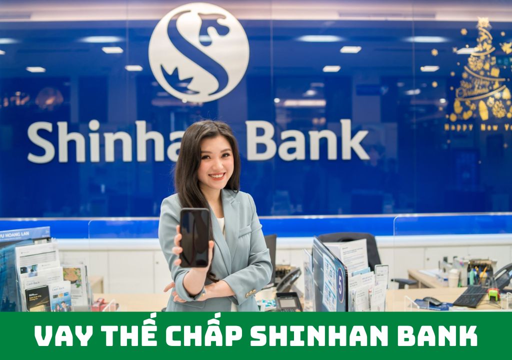 Mức lãi suất vay ngân hàng Shinhan theo từng sản phẩm vay thế chấp 